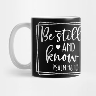 Be Still and Know Pslam 46 Mug